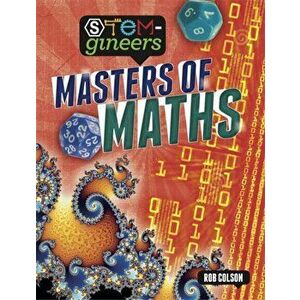 STEM-gineers: Masters of Maths, Paperback - Rob Colson imagine