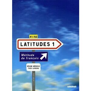 Latitudes. Livre de l'eleve 1 + CD-audio (2) (A1-A2) - Regine Merieux imagine