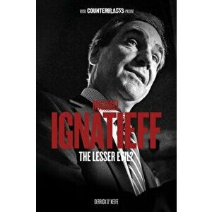 Michael Ignatieff. The Lesser Evil?, Paperback - Derrick O'Keefe imagine