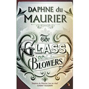 The Glass-Blowers, Paperback - Daphne Du Maurier imagine
