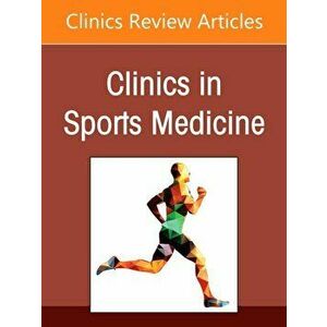 Sports Anesthesia, An Issue of Clinics in Sports Medicine, Hardback - *** imagine