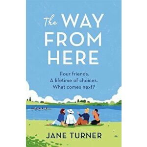The Way From Here, Paperback - Jane Turner imagine