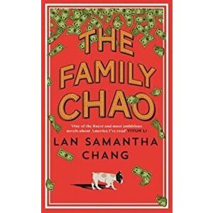 The Family Chao, Paperback - Lan Samantha Chang imagine