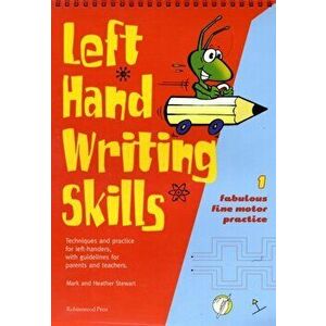 Left Hand Writing Skills. Fabulous Fine Motor Practice, Spiral Bound - Heather Stewart imagine
