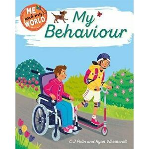Me and My World: My Behaviour, Paperback - C.J. Polin imagine