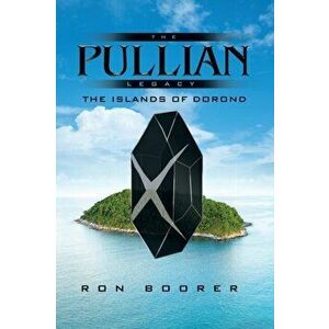 The Pullian Legacy. The Islands of Dorond, Paperback - Ron Boorer imagine