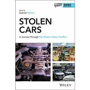 Stolen Cars - A Journey Through Sao Paulo's Urban Conflict, Paperback - G Feltran imagine