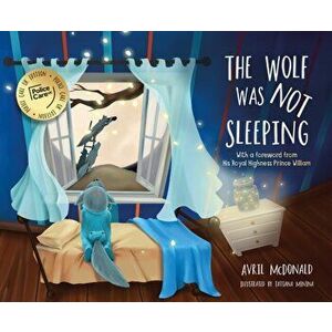 The Wolf was Not Sleeping. Police Care UK edition, Paperback - McDonald Avril McDonald imagine
