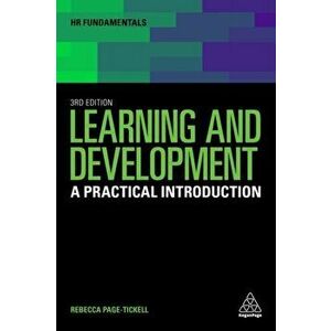Learning and Development. A Practical Introduction, 3 Revised edition, Paperback - Rebecca Page-Tickell imagine
