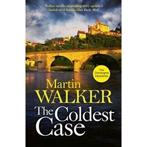 The Coldest Case. The Dordogne Mysteries 14, Paperback - Martin Walker imagine