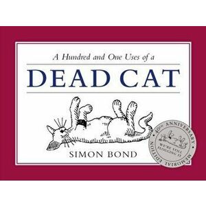 101 Uses of a Dead Cat, Paperback - Bond Simon imagine