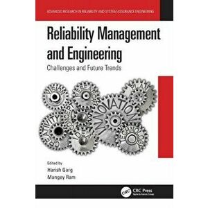 Reliability Management and Engineering. Challenges and Future Trends, Paperback - Mangey (Graphic Era Uni, India) Ram imagine
