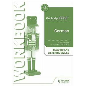 Cambridge IGCSE (TM) German Reading and Listening Skills Workbook, Paperback - Andrew Holland imagine