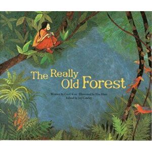 The Really Old Forest. Rainforest Preservation - Australia, Paperback - Cecil Kim imagine