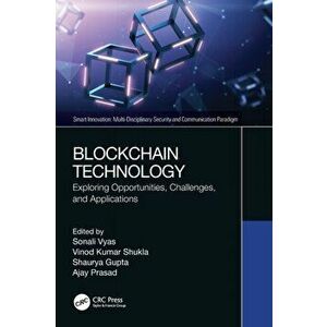 Blockchain Technology. Exploring Opportunities, Challenges, and Applications, Paperback - *** imagine