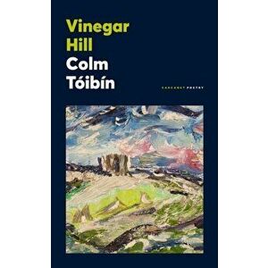 Vinegar Hill, Paperback - Colm Toibin imagine