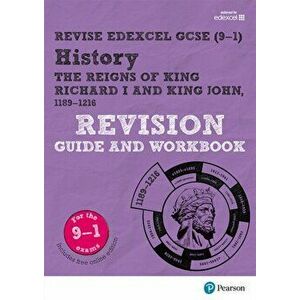 Pearson REVISE Edexcel GCSE (9-1) History King Richard I and King John Revision Guide and Workbook. for home learning, 2022 and 2023 assessments and e imagine