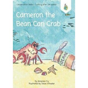 Cameron the Bean Can Crab, Paperback - Amanda Fry imagine