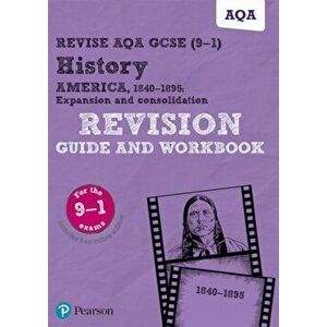 Pearson REVISE AQA GCSE (9-1) History America, 1840-1895 Revision Guide and Workbook. for home learning, 2022 and 2023 assessments and exams - Sally C imagine