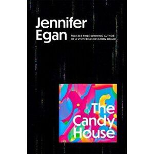The Candy House, Hardback - Jennifer Egan imagine