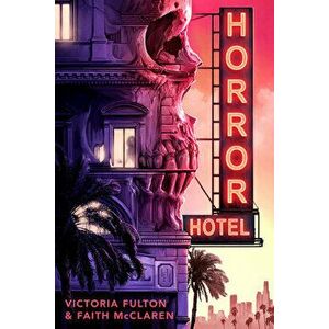 Horror Hotel, Paperback - Faith McClaren imagine