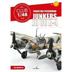 Junkers Ju 88 A-4, Paperback - Sebastian Piechowiak imagine