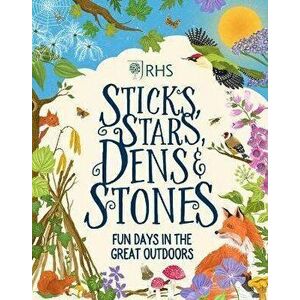 Sticks, Stars, Dens and Stones: Fun Days in the Great Outdoors, Hardback - Emil Fortune imagine