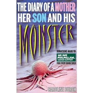Diary of a Mother, Her Son and His Monster, Paperback - Caroline Burch imagine