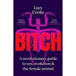 Bitch, Paperback - Lucy Cooke imagine