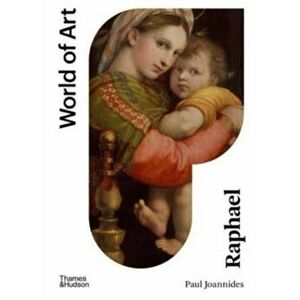 Raphael, Paperback - Paul Joannides imagine