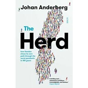 The Herd. how Sweden chose its own path through the worst pandemic in 100 years, Paperback - Johan Anderberg imagine