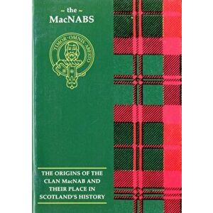 The MacNab. The Origins of the Clan MacNab and Their Place in History, Paperback - George Forbes imagine