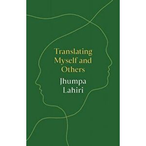 Translating Myself and Others, Hardback - Jhumpa Lahiri imagine