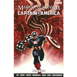 Marvel Platinum: The Definitive Captain America Reloaded, Paperback - Stan Lee imagine