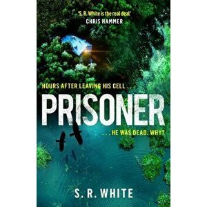 Prisoner, Paperback - S. R. White imagine