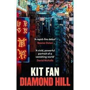 Diamond Hill. Totally unputdownable and evocative literary fiction, Paperback - Kit Fan imagine