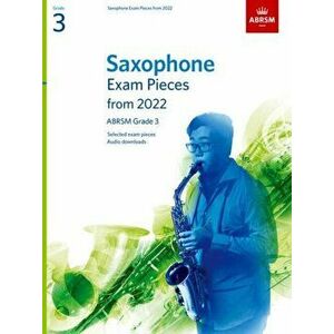 Saxophone Exam Pieces from 2022, ABRSM Grade 3. Selected from the syllabus from 2022. Score & Part, Audio Downloads, Sheet Map - ABRSM imagine