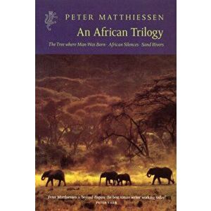 An African Trilogy, Paperback - Peter Matthiessen imagine