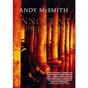 Innocent in the House, Paperback - Andy McSmith imagine