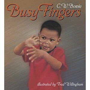Busy Fingers, Paperback - C W Bowie imagine