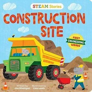 Steam Stories Construction Site. First Engineering Words, Board book - Joe Rhatigan imagine