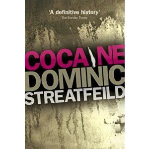 Cocaine, Paperback - Dominic Streatfeild imagine