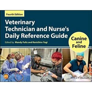 Veterinary Technician and Nurse's Daily Reference Guide: Canine and Feline, Paperback - M Fults imagine