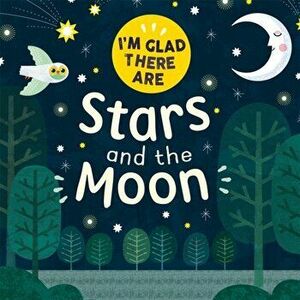 I'm Glad There Are ...: Stars and the Moon, Hardback - Tracey Turner imagine
