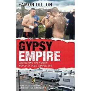Gypsy Empire, Paperback - Eamon Dillon imagine