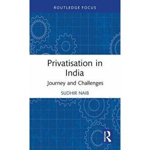 Privatisation in India. Journey and Challenges, Hardback - *** imagine
