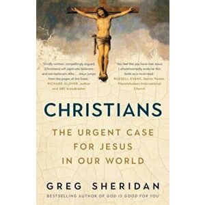 Christians, Paperback - Greg Sheridan imagine