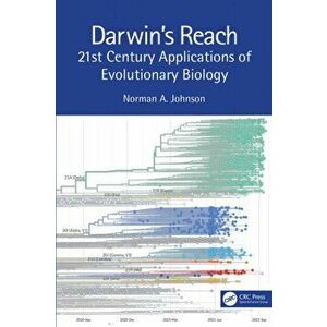 Darwin's Reach. 21st Century Applications of Evolutionary Biology, Paperback - Norman Johnson imagine