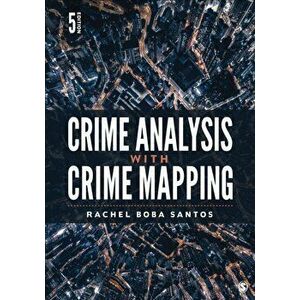 Crime Analysis with Crime Mapping. 5 Revised edition, Paperback - Rachel Boba Santos imagine
