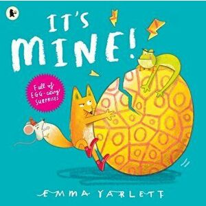 It's Mine!, Paperback - Emma Yarlett imagine